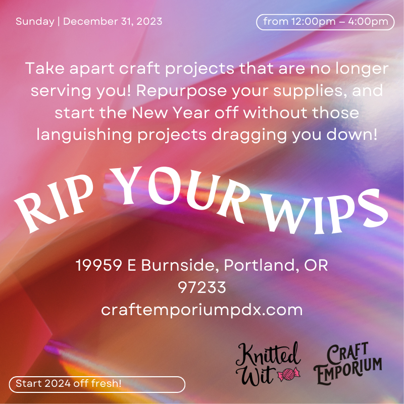 Save the Date: 12/31/23 - Rip your WIPs