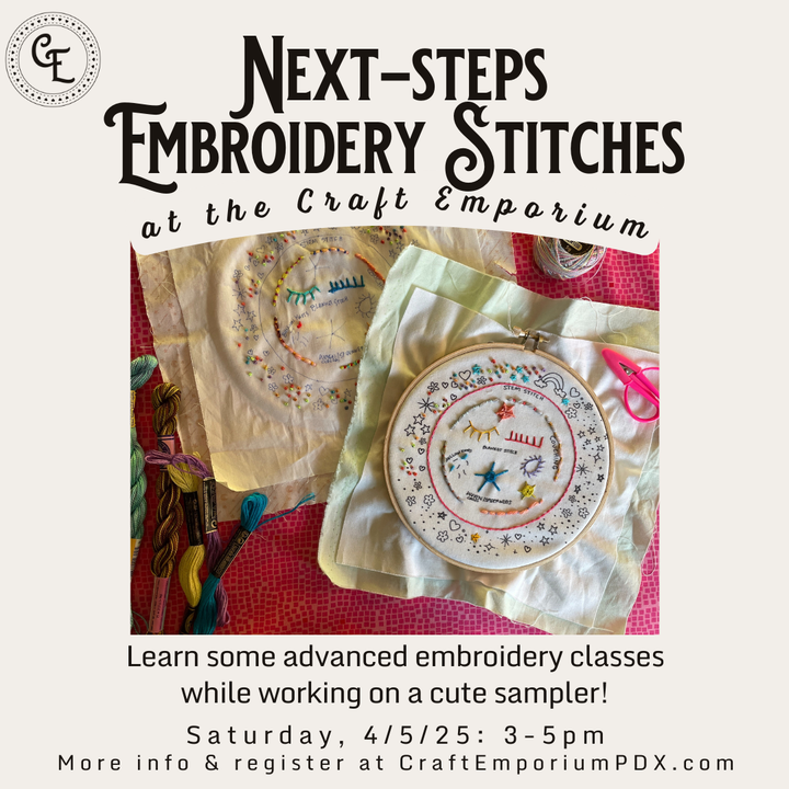 Workshop: Next-Steps Embroidery, 4/5/25, 3-5pm